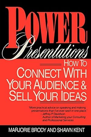 Seller image for Power Presentations: How to Connect with Your Audience and Sell Your Ideas for sale by Reliant Bookstore