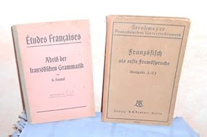 Études Françaises: Abriß der französischen Grammatik (1944) + Strohmeyer Französisches Unterricht...