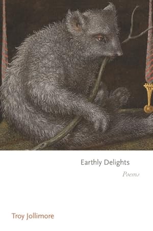 Seller image for Earthly Delights : Poems for sale by GreatBookPrices