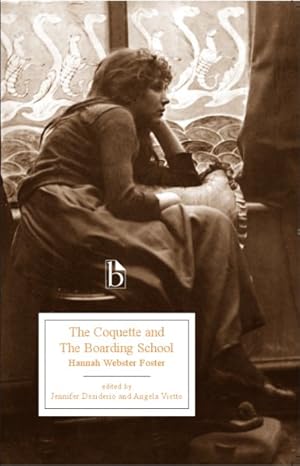 Seller image for Coquette ; or, the History of Eliza Wharton and the Boarding School; or, Lessons of a Preceptress to Her Pupils for sale by GreatBookPrices