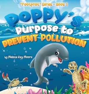 Seller image for Poppy's Purpose to Prevent Pollution (Hardback or Cased Book) for sale by BargainBookStores