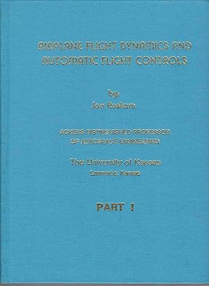 Imagen del vendedor de AIRPLANE FLIGHT DYNAMICS AND AUTOMATIC FLIGHT CONTROLS PART I CHAPTERS 1 THROUGH 6 a la venta por Easton's Books, Inc.