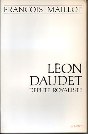 Léon Daudet député royaliste.