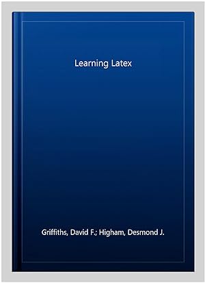 Imagen del vendedor de Learning Latex a la venta por GreatBookPrices