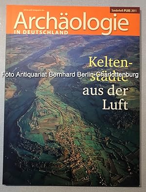 Keltenstädte aus der Luft [Archäologie in Deutschland Sonderheft PLUS (2010)]