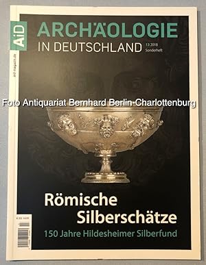 Römische Silberschätze. 150 Jahre Hildesheimer Silberfund [Archäologie in Deutschland Sonderheft ...