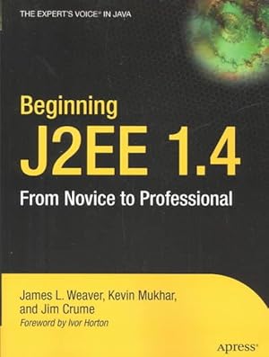 Seller image for Beginning J2Ee 1.4 : From Novice to Professional for sale by GreatBookPrices