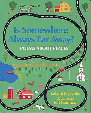 Image du vendeur pour Is Somewhere Always Far Away?: Poems About Places (A Bill Martin Book) mis en vente par Reliant Bookstore