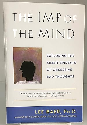 Immagine del venditore per The Imp of the Mind: Exploring the Silent Epidemic of Obsessive Bad Thoughts venduto da Books Galore Missouri