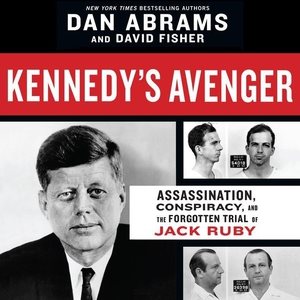 Bild des Verkufers fr Kennedy's Avenger : Assassination, Conspiracy, and the Forgotten Trial of Jack Ruby zum Verkauf von GreatBookPrices