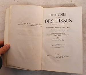 Dictionnaire General Des Tissus Anciens Et Modernes Ouvrage Ou Sont Indiquees Et Classees Toutes ...