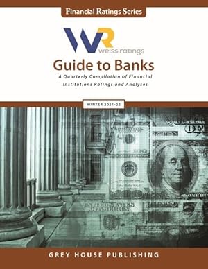 Image du vendeur pour Weiss Ratings Guide to Banks Winter 2021-2022 : A Quarterly Compilation of Health Insurance Company Ratings and Analyses mis en vente par GreatBookPrices