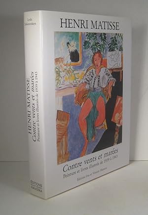 Henri Matisse. Contre vents et marées. Peinture et livres illustrés de 1939 à 1945