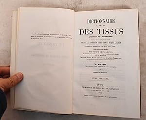 Dictionnaire General Des Tissus Anciens Et Modernes Ouvrage Ou Sont Indiquees Et Classees Toutes ...