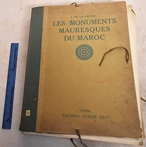 Les Monuments Mauresques du Maroc: Texte et Notices