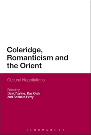 Seller image for Coleridge, Romanticism and the Orient : Cultural Negotiations for sale by GreatBookPrices
