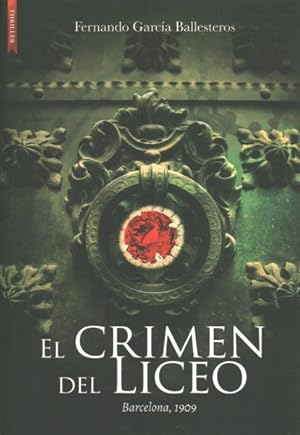 Imagen del vendedor de El crimen del Liceo/ Crime at the Lyceum -Language: spanish a la venta por GreatBookPrices