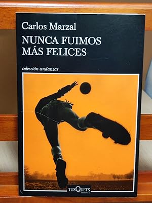 NUNCA FUIMOS MÁS FELICES :