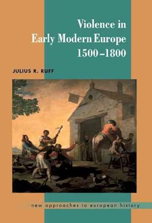 Seller image for Violence in Early Modern Europe : 1500-1800 for sale by GreatBookPrices