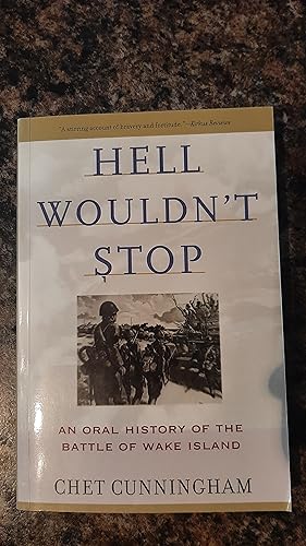 Seller image for Hell Wouldn't Stop: An Oral History of the Battle of Wake Island for sale by Darby Jones