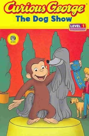 Imagen del vendedor de Curious George : The Dog Show, Level 1 a la venta por GreatBookPrices