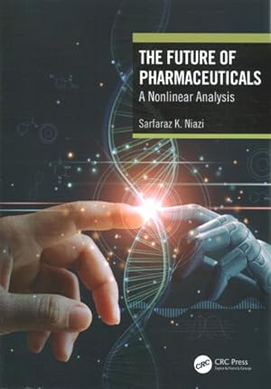 Seller image for Future of Pharmaceuticals : A Nonlinear Analysis for sale by GreatBookPrices
