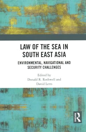 Seller image for Law of the Sea in South East Asia : Environmental, Navigational and Security Challenges for sale by GreatBookPricesUK