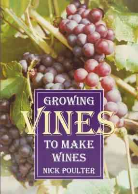Seller image for Growing Vines to Make Wines for sale by GreatBookPrices