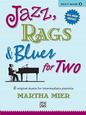Immagine del venditore per Jazz, Rags & Blues for Two, Book 2 : 6 Original Duets for Intermediate Pianists venduto da GreatBookPrices