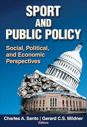 Seller image for Sport and Public Policy : Social, Political, and Economic Perspectives for sale by GreatBookPricesUK