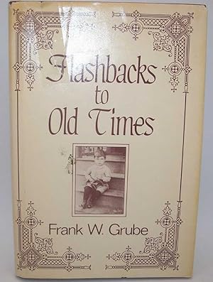 Imagen del vendedor de Flashbacks to Old Times a la venta por Easy Chair Books