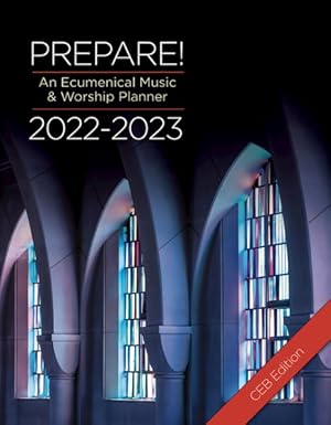 Seller image for Prepare! 2022-2023 Ceb Edition : An Ecumenical Music & Worship Planner for sale by GreatBookPrices