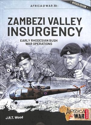 Bild des Verkufers fr Zambezi Valley Insurgency : Early Rhodesian Bush War Operations zum Verkauf von GreatBookPrices