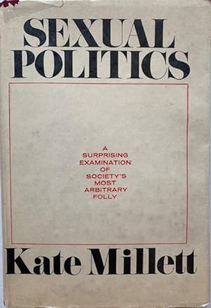 Seller image for Sexual Politics [Signed copy] for sale by DIAMOND HOLLOW BOOKS / MILES BELLAMY