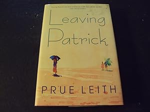 Seller image for Leaving Patrick by Prue Leith First Editiom 2001 HC for sale by Joseph M Zunno