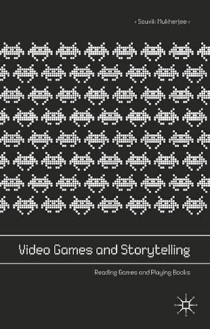 Seller image for Video Games and Storytelling : Reading Games and Playing Books for sale by AHA-BUCH GmbH