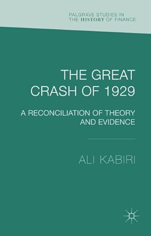 Bild des Verkufers fr The Great Crash of 1929 : A Reconciliation of Theory and Evidence zum Verkauf von AHA-BUCH GmbH