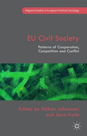 Bild des Verkufers fr EU Civil Society : Patterns of Cooperation, Competition and Conflict zum Verkauf von AHA-BUCH GmbH