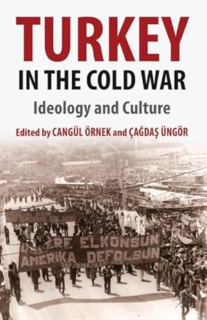 Immagine del venditore per Turkey in the Cold War : Ideology and Culture venduto da AHA-BUCH GmbH