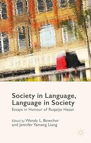 Bild des Verkufers fr Society in Language, Language in Society : Essays in Honour of Ruqaiya Hasan zum Verkauf von AHA-BUCH GmbH