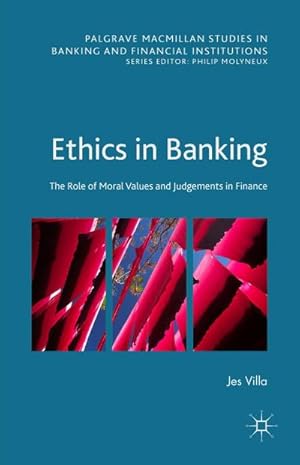 Seller image for Ethics in Banking : The Role of Moral Values and Judgements in Finance for sale by AHA-BUCH GmbH