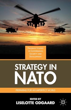 Bild des Verkufers fr Strategy in NATO : Preparing for an Imperfect World zum Verkauf von AHA-BUCH GmbH