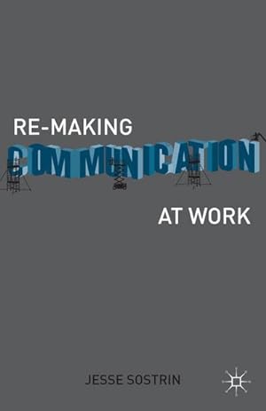Imagen del vendedor de Re-Making Communication at Work a la venta por AHA-BUCH GmbH