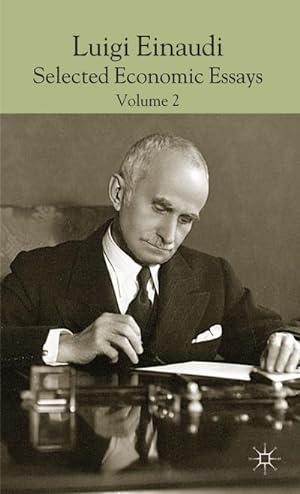 Bild des Verkufers fr Luigi Einaudi: Selected Economic Essays, Volume 2 zum Verkauf von AHA-BUCH GmbH