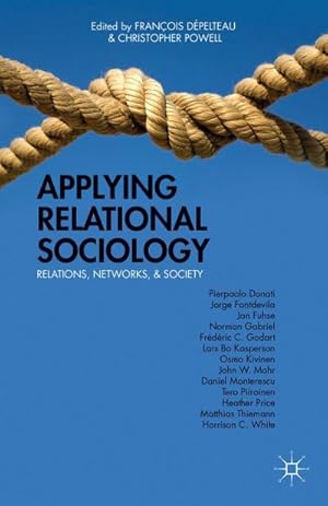 Bild des Verkufers fr Applying Relational Sociology : Relations, Networks, and Society zum Verkauf von AHA-BUCH GmbH