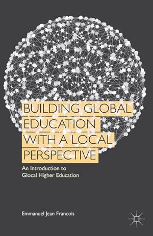 Bild des Verkufers fr Building Global Education with a Local Perspective : An Introduction to Glocal Higher Education zum Verkauf von AHA-BUCH GmbH