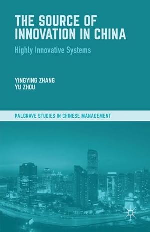 Bild des Verkufers fr The Source of Innovation in China : Highly Innovative Systems zum Verkauf von AHA-BUCH GmbH