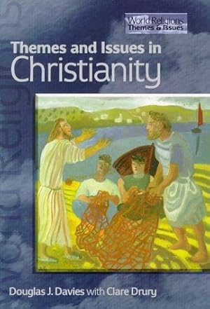 Image du vendeur pour Themes and Issues in Christianity (World Religions: Themes & Issues) (World Religions: Themes & Issues S.) mis en vente par WeBuyBooks
