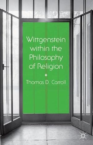 Bild des Verkufers fr Wittgenstein Within the Philosophy of Religion zum Verkauf von AHA-BUCH GmbH
