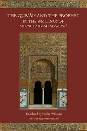 Seller image for Qur'an and the Prophet in the Writings of Shaykh Ahmad al-Alawi for sale by GreatBookPrices